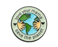 Earth - Elsk din mamma, redd planeten pin